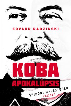 Koba apokalüpsis. Spiooni mälestused