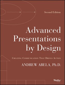 Advanced Presentations by Design. Creating Communication that Drives Action