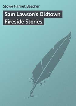 Sam Lawson's Oldtown Fireside Stories