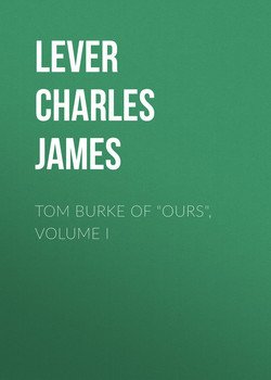 Tom Burke Of Ours, Volume I