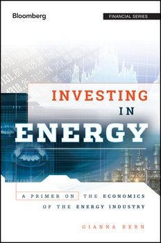 Investing in Energy. A Primer on the Economics of the Energy Industry