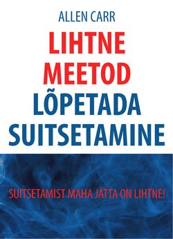 Lihtne moodus lõpetada suitsetamine