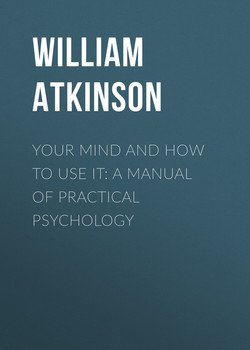 Your Mind and How to Use It: A Manual of Practical Psychology