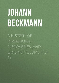 A History of Inventions, Discoveries, and Origins, Volume I