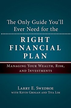The Only Guide You'll Ever Need for the Right Financial Plan. Managing Your Wealth, Risk, and Investments
