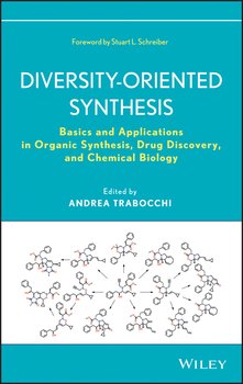 Diversity-Oriented Synthesis. Basics and Applications in Organic Synthesis, Drug Discovery, and Chemical Biology
