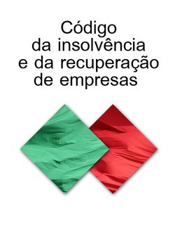 CODIGO DA INSOLVENCIA E DA RECUPERACAO DE EMPRESAS