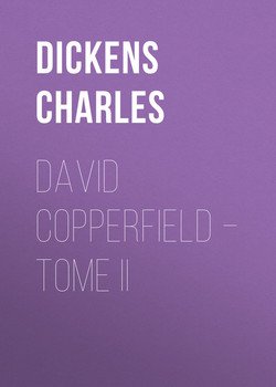 David Copperfield – Tome II