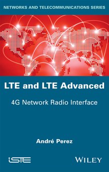 LTE & LTE Advanced. 4G Network Radio Interface