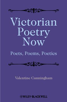 Victorian Poetry Now. Poets, Poems and Poetics