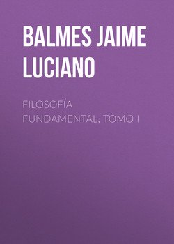 Filosofía Fundamental, Tomo I