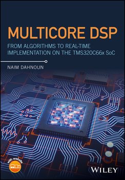 Multicore DSP. From Algorithms to Real-time Implementation on the TMS320C66x SoC