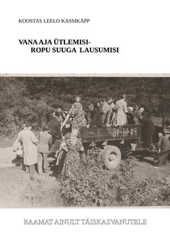 Vana aja ütlemisi – ropu suuga lausumisi