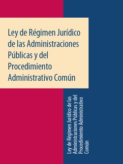 Ley de Régimen Jurídico de las Administraciones Públicas y del Procedimiento Administrativo Común