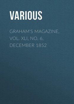 Graham's Magazine, Vol. XLI, No. 6, December 1852