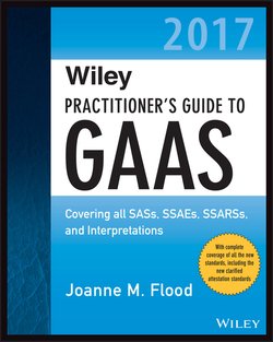 Wiley Practitioner's Guide to GAAS 2017. Covering all SASs, SSAEs, SSARSs, and Interpretations