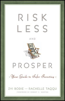 Risk Less and Prosper. Your Guide to Safer Investing