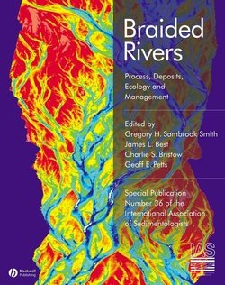 Braided Rivers. Process, Deposits, Ecology and Management 