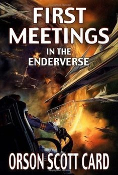 First Meetings In the Enderverse