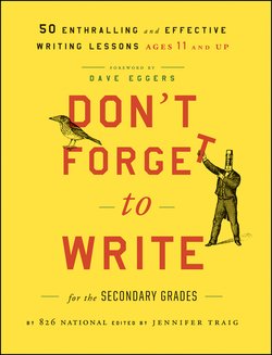 Don't Forget to Write for the Secondary Grades. 50 Enthralling and Effective Writing Lessons 