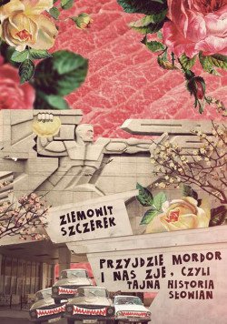 Придет Мордор и нас съест, или Тайная история славян 