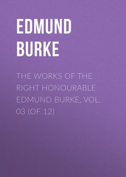 The Works of the Right Honourable Edmund Burke, Vol. 03