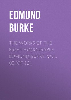 The Works of the Right Honourable Edmund Burke, Vol. 03 