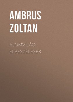 Álomvilág: Elbeszélések