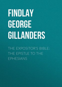 The Expositor's Bible: The Epistle to the Ephesians