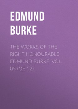The Works of the Right Honourable Edmund Burke, Vol. 05