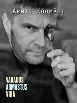 Vabadus. Armastus. Viha