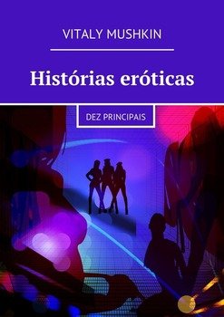 Histórias eróticas. Dez principais