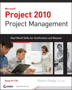 Project 2010 Project Management. Real World Skills for Certification and Beyond