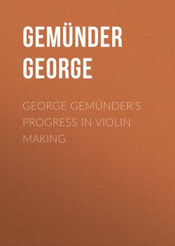 George Gemünder's Progress in Violin Making