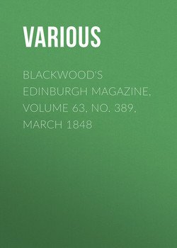 Blackwood's Edinburgh Magazine, Volume 63, No. 389, March 1848