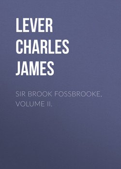 Sir Brook Fossbrooke, Volume II.