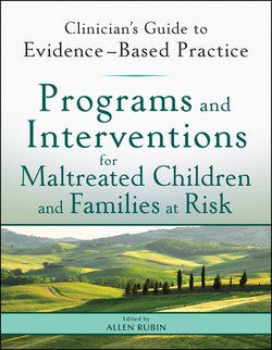 Programs and Interventions for Maltreated Children and Families at Risk. Clinician's Guide to Evidence-Based Practice