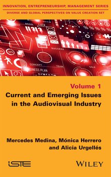 Current and Emerging Issues in the Audiovisual Industry