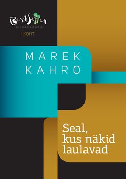 Seal, kus näkid laulavad