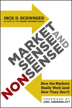 Market Sense and Nonsense. How the Markets Really Work