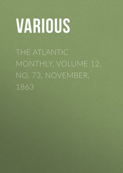 The Atlantic Monthly, Volume 12, No. 73, November, 1863