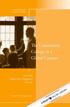The Community College in a Global Context. New Directions for Community Colleges, Number 161