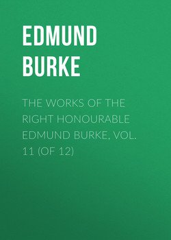 The Works of the Right Honourable Edmund Burke, Vol. 11 