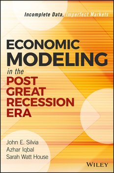 Economic Modeling in the Post Great Recession Era. Incomplete Data, Imperfect Markets