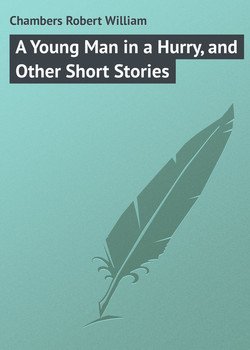 A Young Man in a Hurry, and Other Short Stories