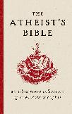 The Atheist`s Bible
