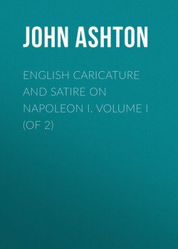 English Caricature and Satire on Napoleon I. Volume I