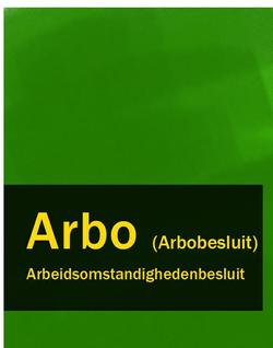 Arbeidsomstandighedenbesluit – Arbo 
