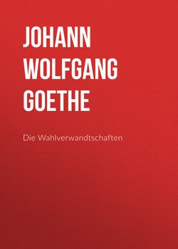 Die Wahlverwandtschaften