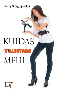 Kuidas allutada mehi